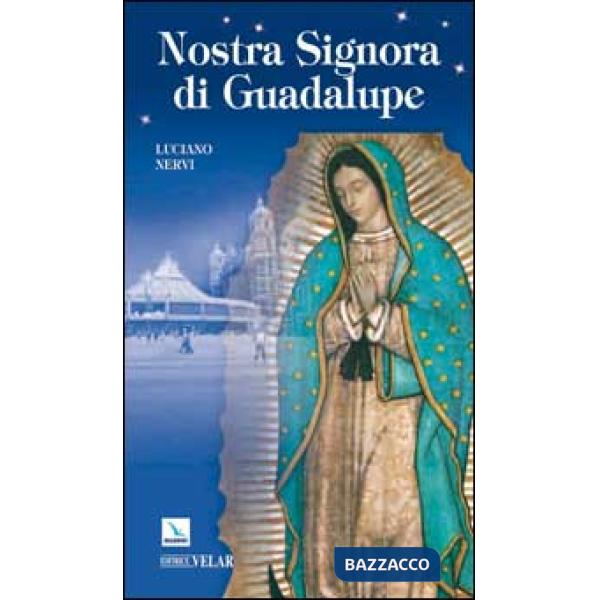 Nostra Signora di Guadalupe. Madre delle Americhe