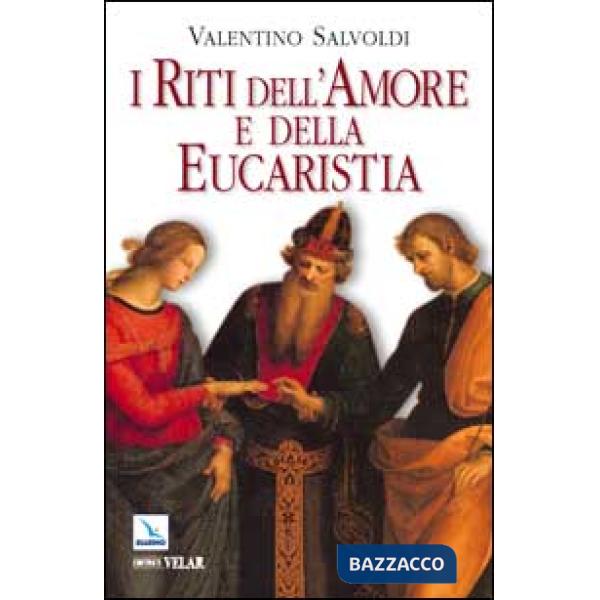 Riti dell'amore e della Eucaristia (I)