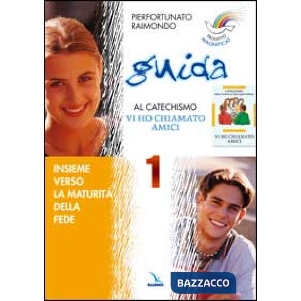 Progetto Magnificat. Guida al catechismo «Vi ho chiamato amici». Insieme verso la maturità della fede. Vol. 1
