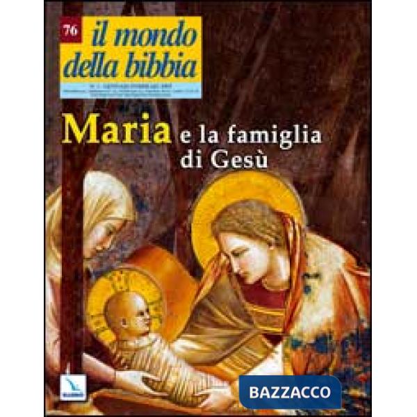 Mondo della Bibbia (2005) (Il). Vol. 1: Maria e la famiglia di Gesù