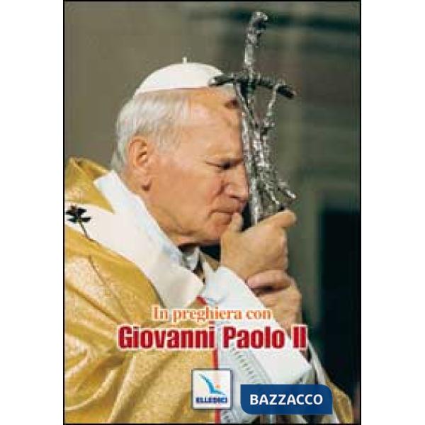 In preghiera con Giovanni Paolo II