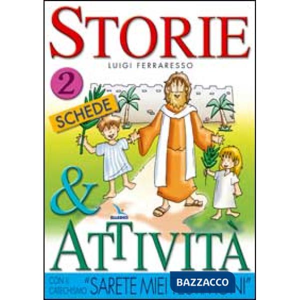 Storie e attività con il catechismo «Sarete miei testimoni». Vol. 2: Le schede