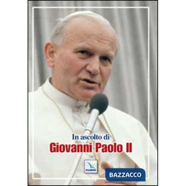 In ascolto di Giovanni Paolo II