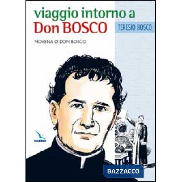 Viaggio intorno a Don Bosco. Novena di Don Bosco
