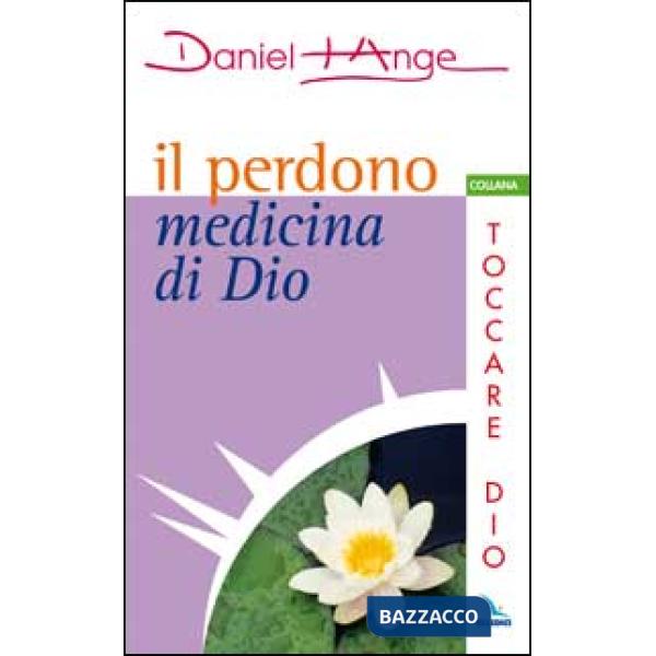 Perdono medicina di Dio (Il)