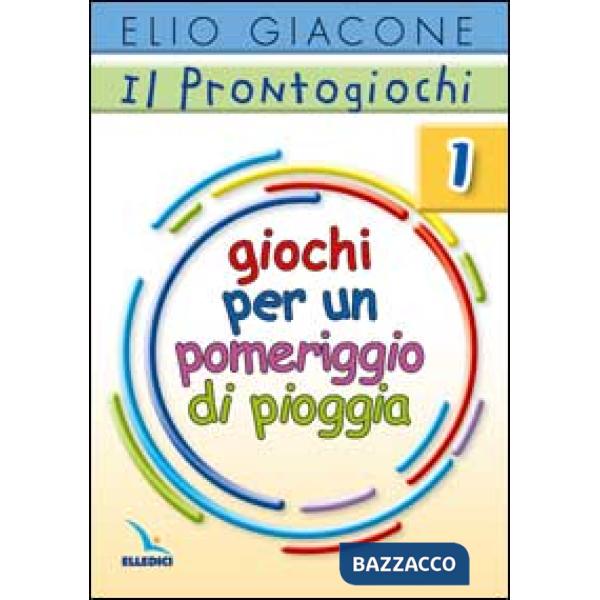 Prontogiochi (Il). Vol. 1: Giochi per un pomeriggio di pioggia