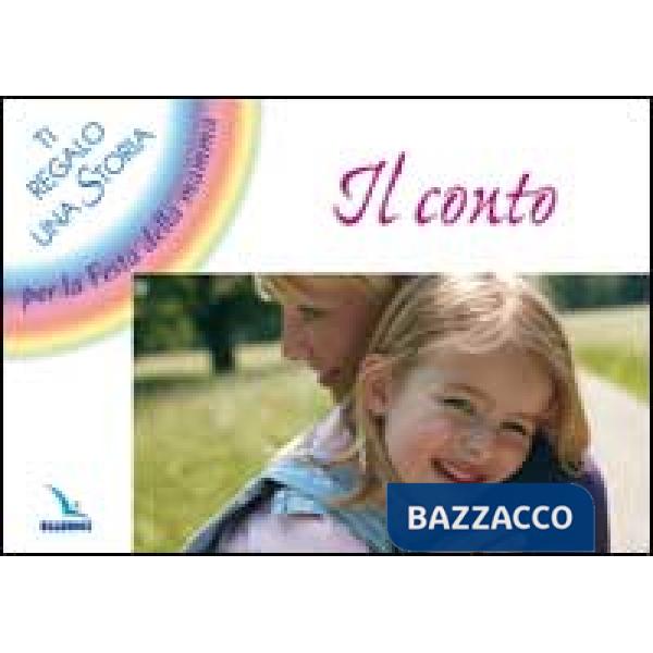 Conto. Ti regalo una storia per la festa della mamma (Il)