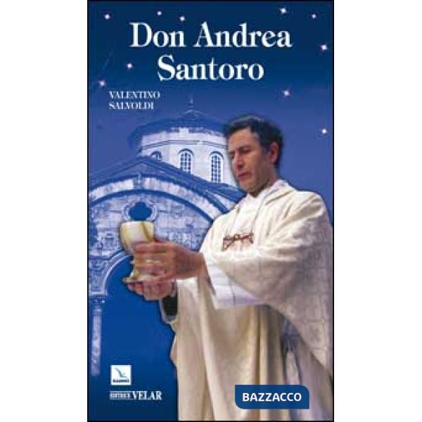 Don Andrea Santoro. La steppa attraversata con amore