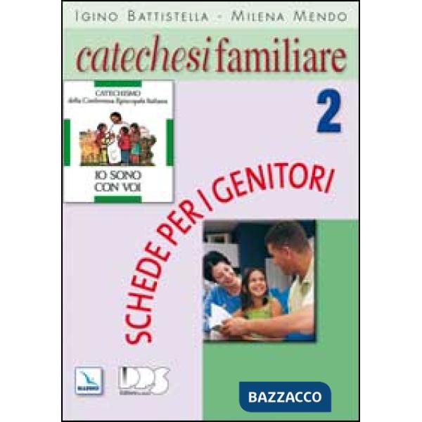 Catechesi familiare. Schede per i genitori. Vol. 2