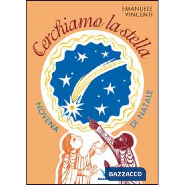 Cerchiamo la stella. Novena di Natale