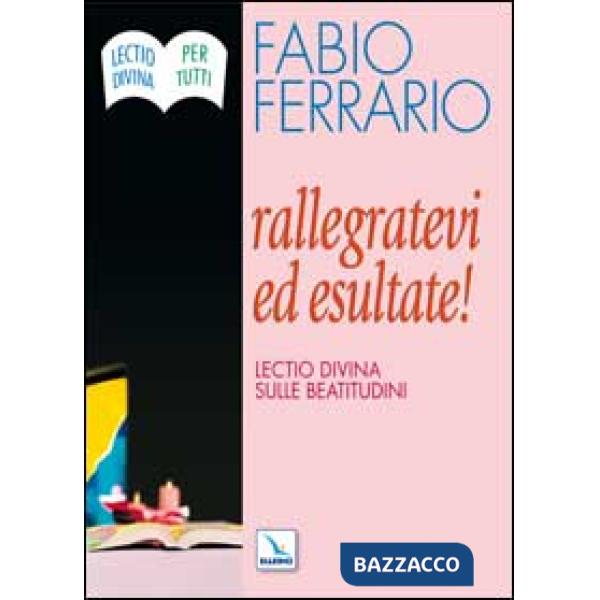 Rallegratevi ed esultate. Lectio divina sulle Beatitudini