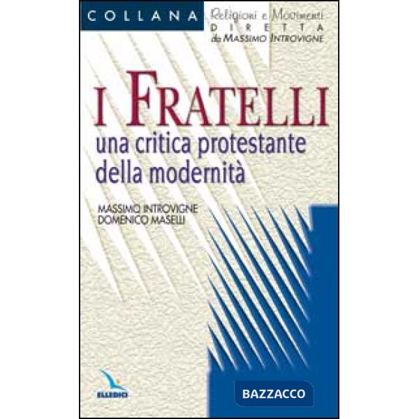 Fratelli. Una critica protestante della modernità (I)