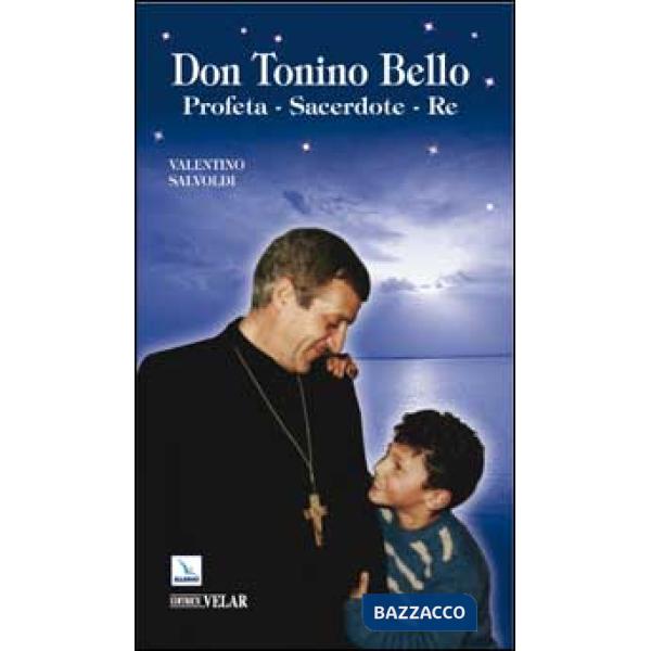 Don Tonino Bello. Profeta, sacerdote, re