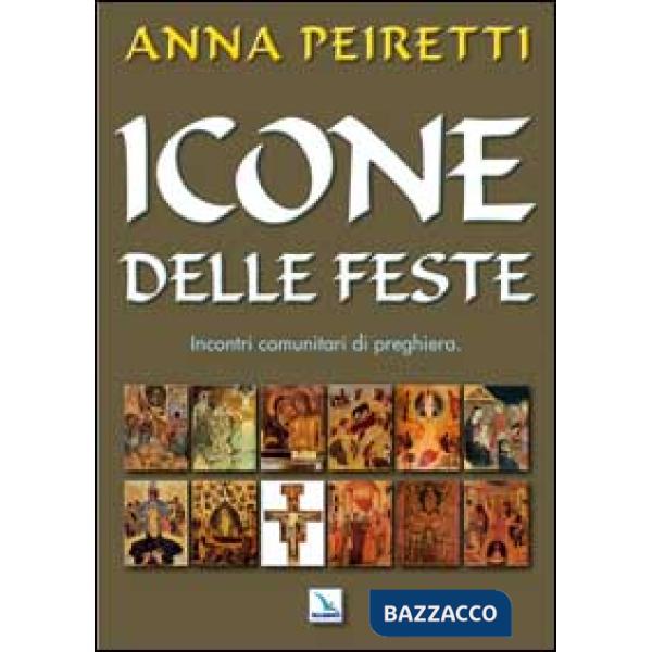 Icone delle feste. Incontri comunitari di preghiera