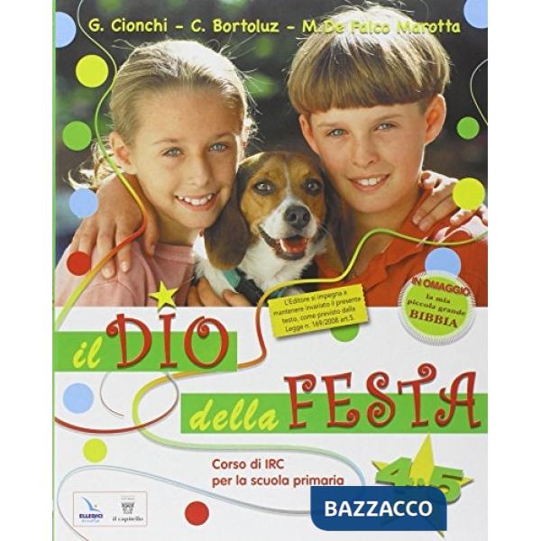 DIO DELLA FESTA. CON ESPANSIONE ONLINE. PER LA 4 E 5 CLASSE ELEMENTA