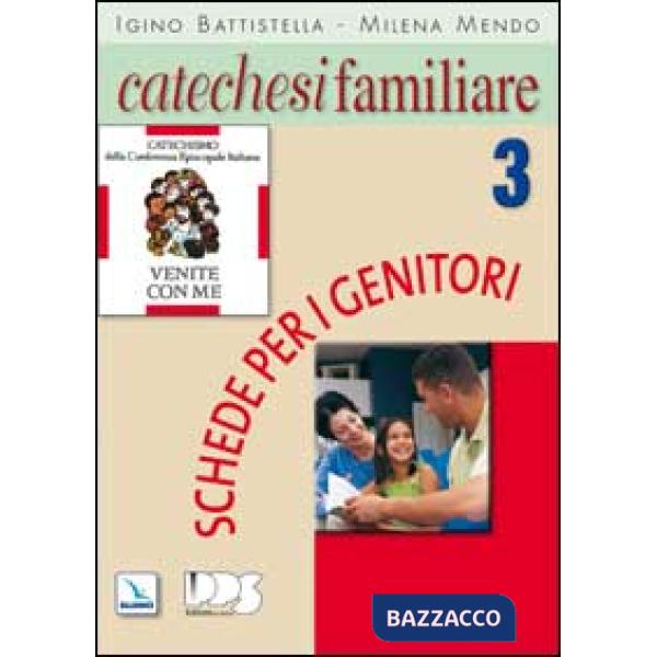 Catechesi familiare. Schede per i genitori. Vol. 3