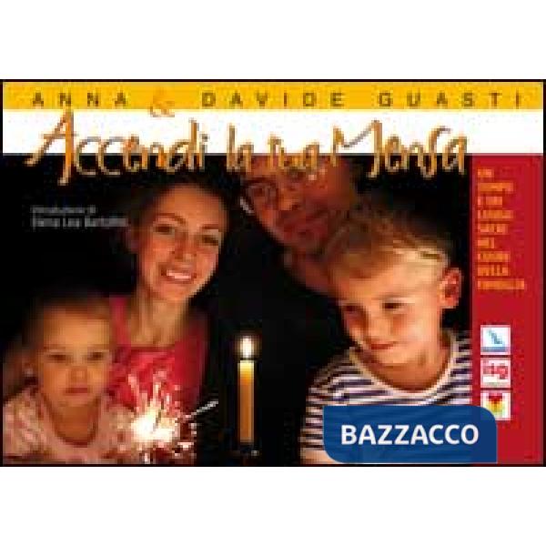 Accendi la tua Mensa. Un tempo e un luogo sacri nel cuore della famiglia