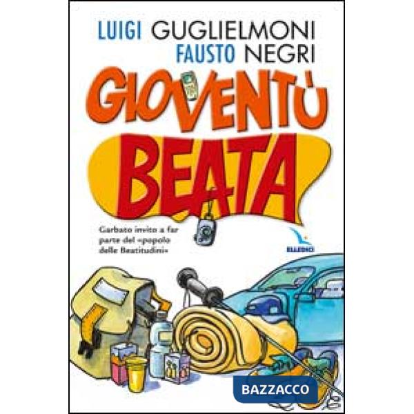 Gioventù beata. Garbato invito a far parte del «popolo delle Beatitudini»
