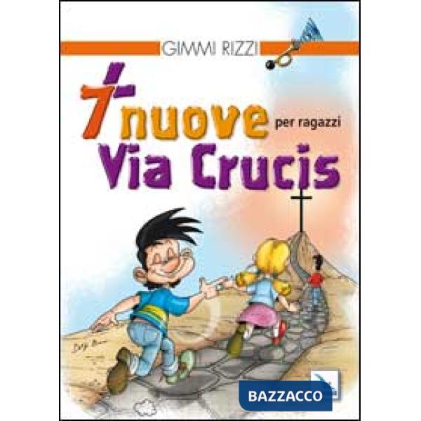 7 nuove via crucis per ragazzi. Ediz. illustrata