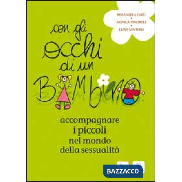 CON GLI OCCHI DI UN BAMBINO. ACCOMPAGNARE I PICCOLI NEL MONDO DELLA SE