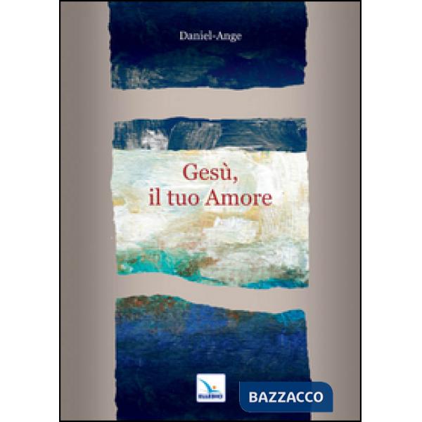 Gesù, il tuo amore