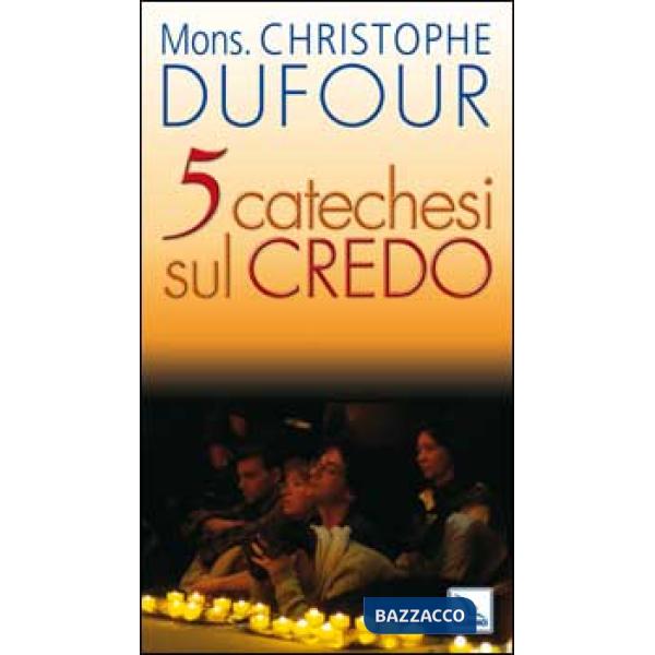 Cinque catechesi sul Credo