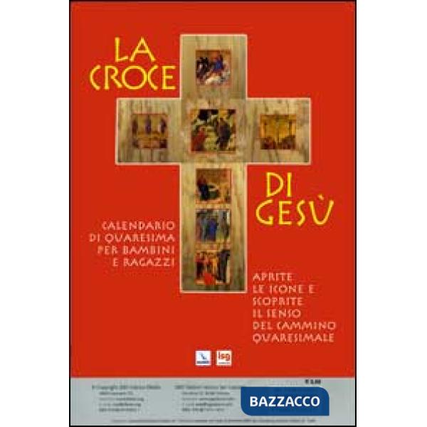 Croce di gesù. Cammino quaresimale per la famiglia (La)