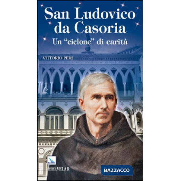 Ludovico da Casoria «un ciclone di carità»