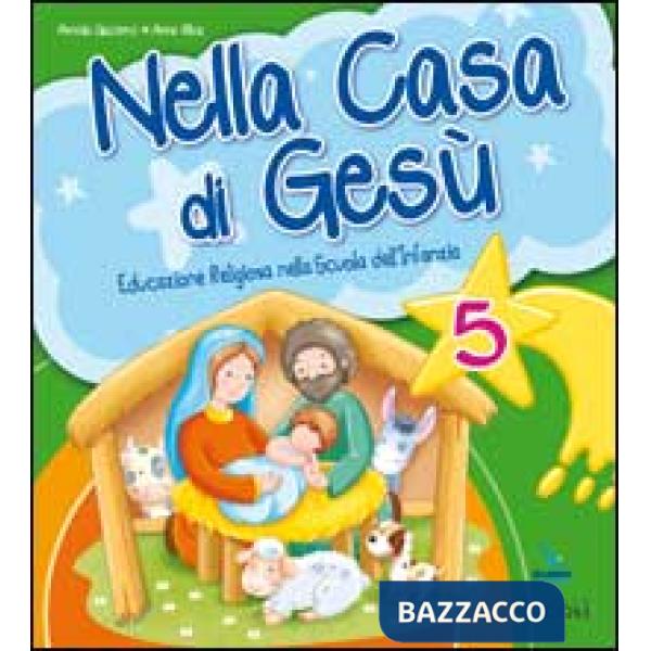 NELLA CASA DI GESU. QUADERNO OPERATIVO 5 ANNI