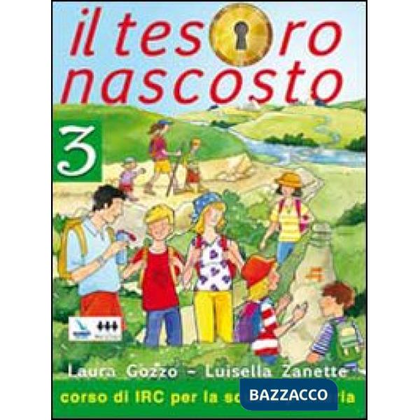 TESORO NASCOSTO. TESTO DI IRC. PER LA SCUOLA ELEMENTARE (IL). VOL. 3