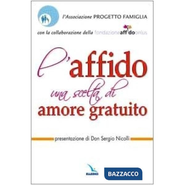 Affido: una scelta di amore gratuito (L')