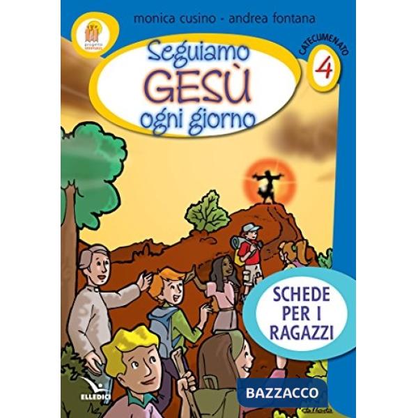 Progetto Emmaus. Catecumenato. Vol. 4: Seguiamo Gesù ogni giorno. Schede per i ragazzi