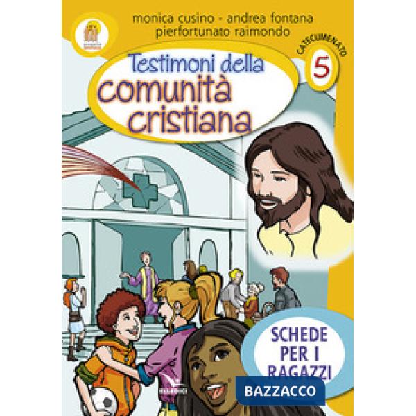 Progetto Emmaus. Catecumenato. Vol. 5: Testimoni della comunità cristiana. Schede per i ragazzi