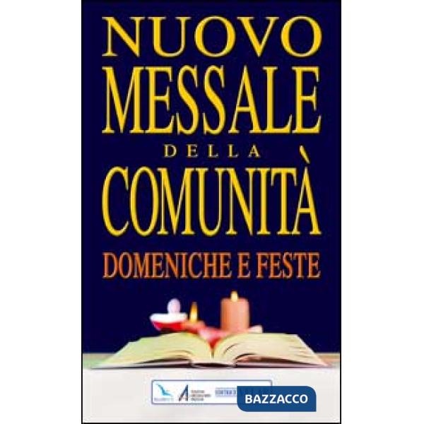 Nuovo Messale della comunità. Domeniche, solennità e feste. Anni A, B e C