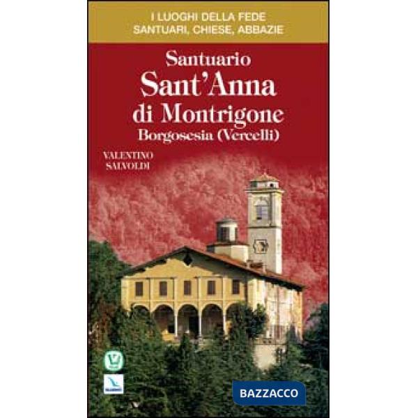 Santuario sant'Anna di Montrigone. Borgosesia (Vercelli)