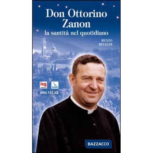 Don Ottorino Zanon. La santità nel quotidiano