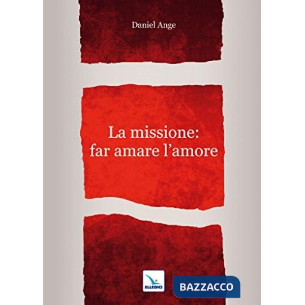 Missione: far amare l'amore (La)