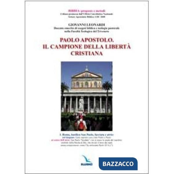 Paolo apostolo. Il campione del dialogo e della libertà cristiana
