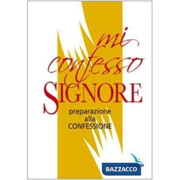 Mi confesso, Signore. Preparazione alla confessione