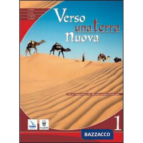 VERSO UNA TERRA NUOVA. MATERIALI PER IL DOCENTE. TESTO DI IRC PER LA S
