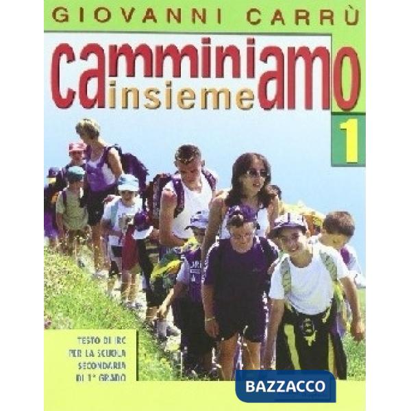 CAMMINIAMO INSIEME. MATERIALI PER IL DOCNETE. TESTO DI IRC PER LA SCUO