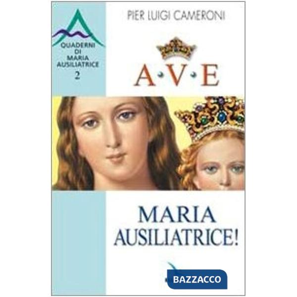Ave, Maria Ausiliatrice!