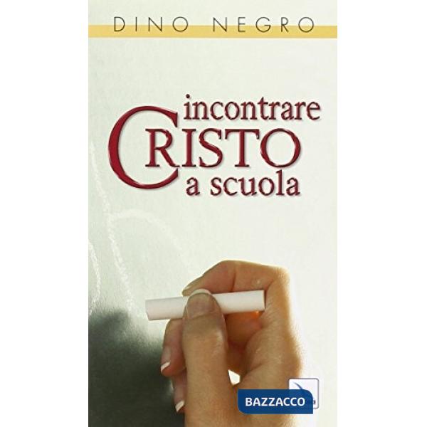 Incontrare Cristo a scuola