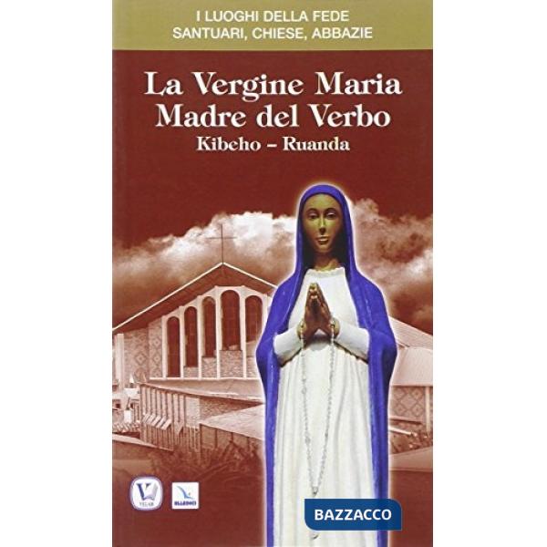 Vergine Maria madre del Verbo. Kibeho, Ruanda (La)