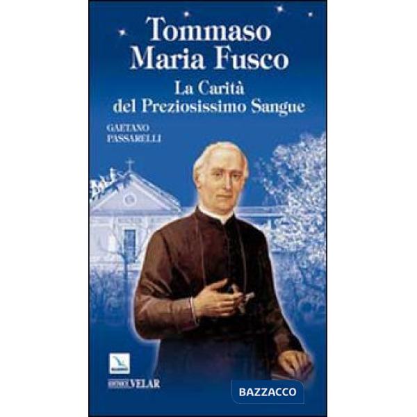Tommaso Maria Fusco. La carità del preziosissimo sangue