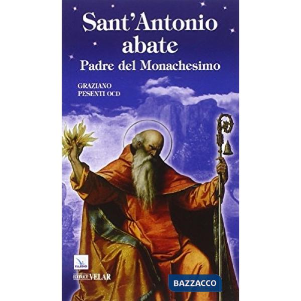 Sant'Antonio Abate. Padre del monachesimo