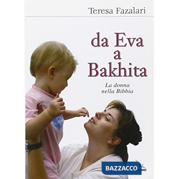 Da Eva a Bakhita. La donna nella Bibbia
