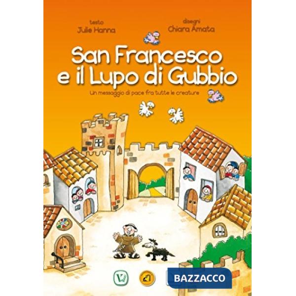 San Francesco e il lupo di Gubbio. Un messaggio di pace fra tutte le creature