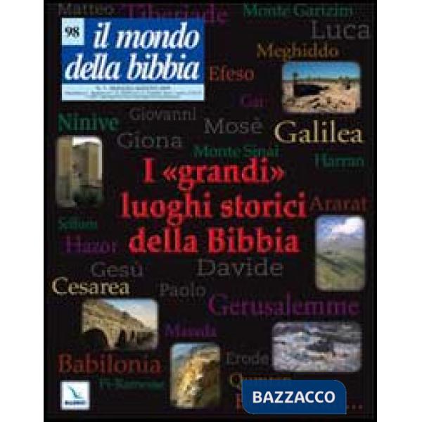 Mondo della Bibbia (2009) (Il). Vol. 3: I "grandi" luoghi storici della Bibbia