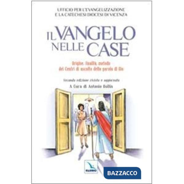 Vangelo nelle case. Origine, finalità, metodo dei Centri di Ascolto della Parola di Dio (Il)